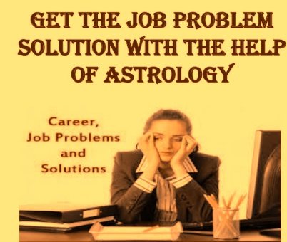 Job Problem Solution By Astrology